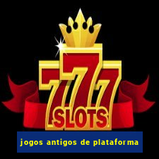 jogos antigos de plataforma